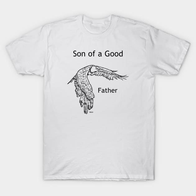 Son of a Good Father Award T-Shirt by The Witness